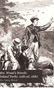 Cover of Roland Yorke A Sequel to "The Channings"