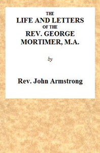 Cover of The Life and Letters of the Rev. George Mortimer, M.A. Rector of Thornhill, in the Diocese of Toronto, Canada West