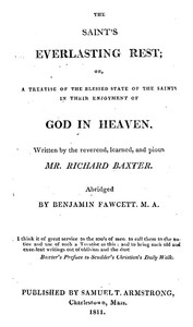 Cover of The Saint's Everlasting Rest A Treatise of the Blessed State of the Saints in Their Enjoyment of God in Heaven