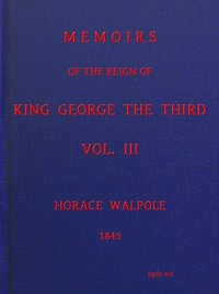 Cover of Memoirs of the Reign of King George the Third, Volume 3 (of 4)