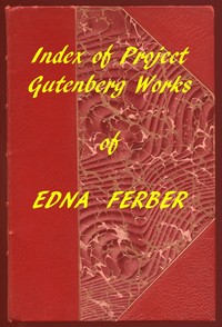 Cover of Index of the Project Gutenberg Works of Edna Ferber