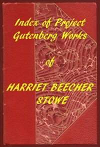 Cover of Index of the Project Gutenberg Works of Harriet Beecher Stowe
