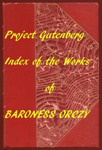 Cover of Index of the Project Gutenberg Works of Baroness Orczy