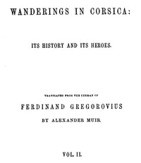 Cover of Wanderings in Corsica: Its History and Its Heroes. Vol. 2 of 2