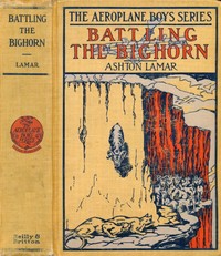 Cover of Battling the Bighorn; or, The Aeroplane in the Rockies