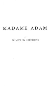 Cover of Madame Adam (Juliette Lambert), la grande Française : $b from Louis Philippe until 1917