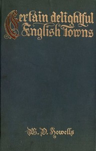 Cover of Certain delightful English towns, with glimpses of the pleasant country between