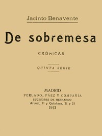 Cover of De Sobremesa; crónicas, Quinta Parte (de 5)