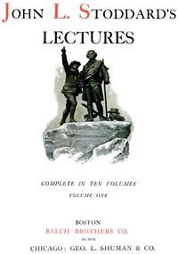 Cover of John L. Stoddard's Lectures, Vol. 01 (of 10) Norway, Switzerland, Athens, Venice