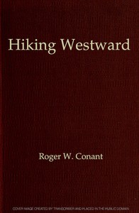 Cover of Hiking Westward Being the Story of Two Boys Whose Ambition Led Them to Face Privations and Hardships in Their Quest of a Home in the Great West
