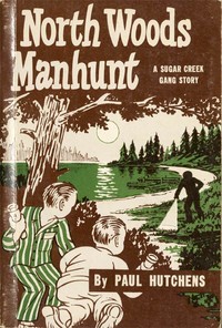 Cover of North Woods Manhunt (A Sugar Creek Gang Story)