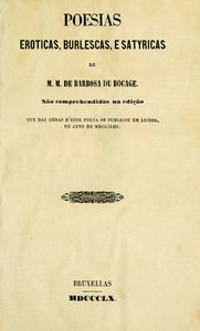 Cover of Poesias Eroticas, Burlescas, e Satyricas de M.M. de Barbosa du Bocage não comprehendidas na edição que das obras d'este poeta se publicou em Lisboa, no anno de MDCCCLIII.