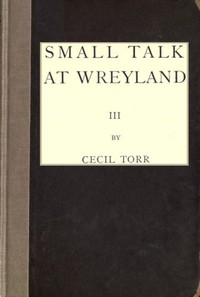 Cover of Small Talk at Wreyland. Third Series