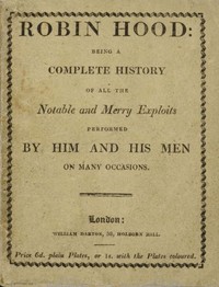 Cover of Robin Hood; Being a Complete History of All the Notable and Merry Exploits Performed by Him and His Men on Many Occasions