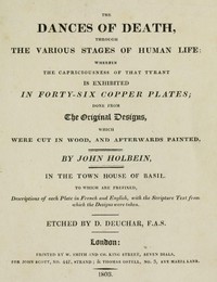 Cover of The Dances of Death Through the Various Stages of Human Life: Wherein the Capriciousness of that Tyrant is Exhibited