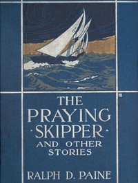 Cover of The Praying Skipper, and Other Stories