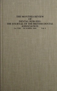 Cover of The Monthly Review of Dental Surgery, No. VIII. October, 1880. Vol. I. The Journal of the British Dental Association