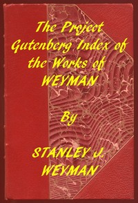 Cover of Index of the Project Gutenberg Works of Stanley J. Weyman