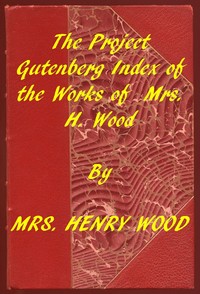 Cover of Index of the Project Gutenberg Works of Mrs. Henry Wood