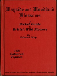 Cover of Wayside and woodland blossoms : $b a pocket guide to British wild-flowers for the country rambler