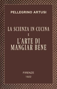 Cover of La scienza in cucina e l'arte di mangiar bene Manuale pratico per le famiglie