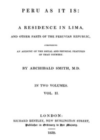 Cover of Peru as It Is, Volume 2 (of 2) A Residence in Lima, and Other Parts of the Peruvian Republic, Comprising an Account of the Social and Physical Features of That Country
