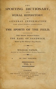 Cover of The Sporting Dictionary, and Rural Repository, Volume 1 (of 2) Of General Information upon Every Subject Appertaining to the Sports of the Field