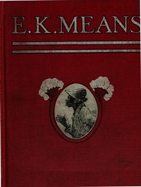 Cover of E. K. Means Is This a Title? It Is Not. It Is the Name of a Writer of Negro Stories, Who Has Made Himself So Completely the Writer of Negro Stories That His Book Needs No Title