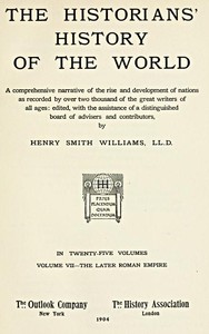 Cover of The historians' history of the world in twenty-five volumes, volume 07 : $b the history of the later Roman Empire