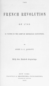 Cover of The French Revolution of 1789, as Viewed in the Light of Republican Institutions