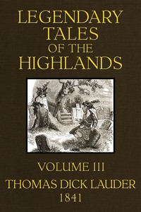 Cover of Legendary Tales of the Highlands (Volume 3 of 3) A sequel to Highland Rambles