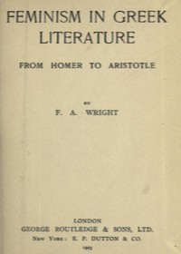 Cover of Feminism in Greek Literature from Homer to Aristotle
