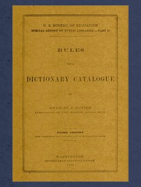 Cover of Rules for a Dictionary Catalogue U. S. Bureau of Education Special Report on Public Libraries—Part II, Third Edition
