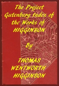 Cover of Index of the Project Gutenberg Works of Thomas Wentworth Higginson