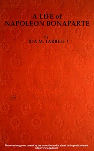Cover of A Life of Napoleon Bonaparte, with a Sketch of Josephine, Empress of the French.