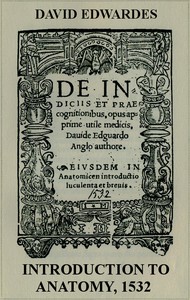 Cover of Introduction to Anatomy, 1532
With English translation and an introductory essay on anatomical studies in Tudor England by C.D. O'Malley and K.F. Russell.