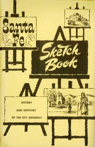 Cover of Santa Fe Sketch Book: History and Sketches of the City Different