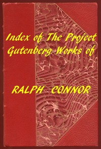 Cover of Index of the Project Gutenberg Works of Ralph Connor