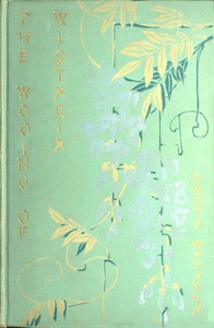Cover of The Wooing of Wistaria