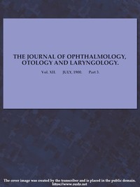 Cover of The Journal of Ophthalmology, Otology and Laryngology. Vol. XII. July, 1900. Part 3.