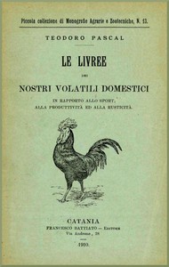 Cover of Le livree dei nostri volatili domestici in rapporto allo sport, alla produttività ed alla rusticità