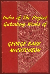 Cover of Index of the Project Gutenberg Works of George Barr McCutcheon