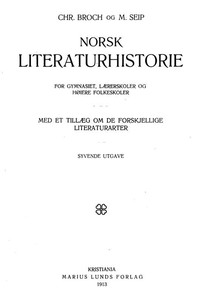 Cover of Norsk literaturhistorie for gymnasiet, lærerskoler og høiere folkeskoler Med et tillæg om de forskjellige literaturarter
