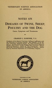 Cover of Notes on Diseases of Swine, Sheep, Poultry and the Dog Cause, Symptoms and Treatments