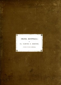 Cover of Crania Ægyptiaca Or, Observations on Egyptian Ethnography Derived from Anatomy, History and the Monuments