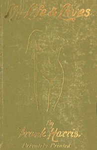Cover of My Life and Loves, Vol. 1 (of 4)