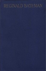 Cover of Reginald Bateman, Teacher and Soldier A Memorial Volume of Selections from His Lectures and Other Writings