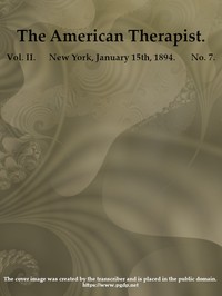 Cover of The American Therapist. Vol. II. No. 7. Jan. 15th, 1894 A Monthly Record of Modern Therapeutics, with Practical Suggestions Relating to the Clinical Applications of Drugs.