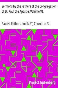 Cover of Sermons by the Fathers of the Congregation of St. Paul the Apostle, Volume VI.