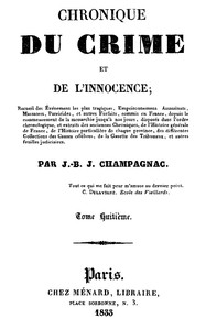 Cover of Chronique du crime et de l'innocence, tome 8/8 Recueil des événements les plus tragiques;...